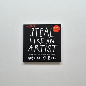 Steal like an artist, a book by Austin Kleon